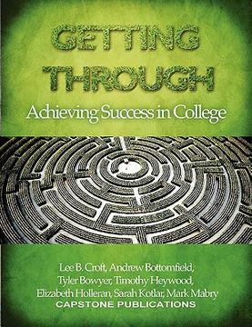 portada getting through: achieving success in college