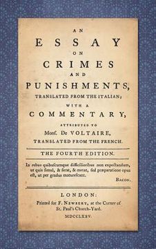 portada An Essay on Crimes and Punishments: Translated from the Italian; With a Commentary Attributed to Mons. De Voltaire, Translated from the French (1775) (in English)