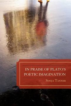 portada in praise of plato's poetic imagination (en Inglés)