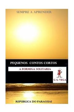 portada A Formiga Solitaria: Pequenos Contos do Paraguai (in Portuguese)
