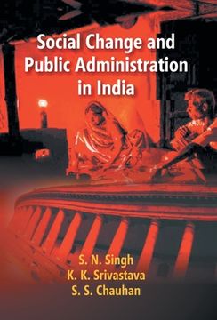 portada Social Change and Public Administration in India (en Inglés)