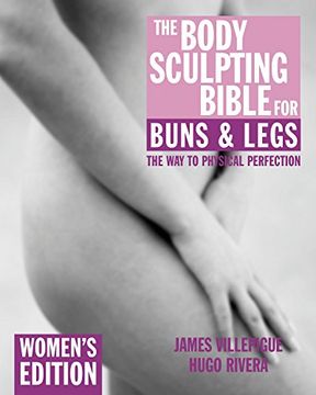 portada The Body Sculpting Bible for Buns and Legs: Women's Edition (in English)