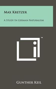 portada max kretzer: a study in german naturalism (in English)