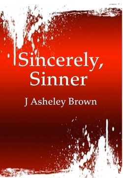 portada Sincerely, Sinner (7 Short Stories Told in Prose & Poetry) (in English)