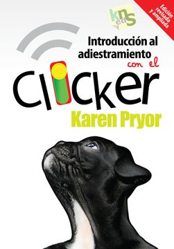 portada Introducción al Adiestramiento con el Clicker. Edición Revisada y Ampliada.