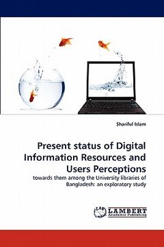 portada present status of digital information resources and users perceptions (en Inglés)
