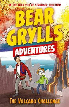 portada A Bear Grylls Adventure 7. The Volcano Challenge