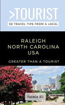 portada Greater Than a Tourist- Raleigh North Carolina USA: 50 Travel Tips from a Local (en Inglés)
