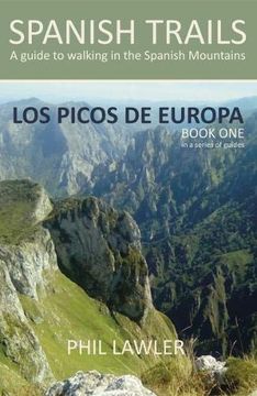 portada Spanish Trails - a Guide to Walking the Spanish Mountains: Picos de Europa Book one (en Inglés)