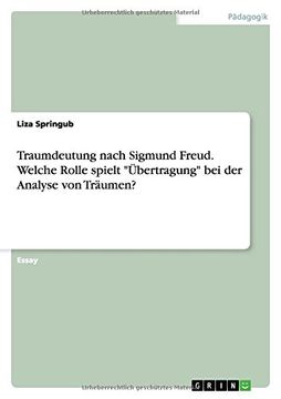 portada Traumdeutung nach Sigmund Freud. Welche Rolle spielt "Übertragung" bei der Analyse von Träumen? (German Edition)