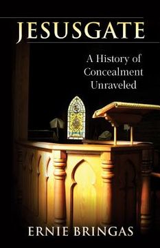 portada Jesusgate 2021 Revised 3rd Ed: A History of Concealment Unraveled (en Inglés)
