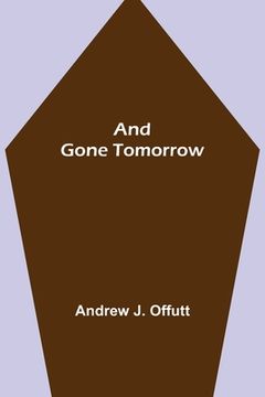 portada And Gone Tomorrow (in English)
