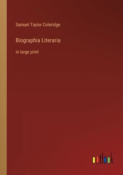 portada Biographia Literaria: in large print (en Inglés)