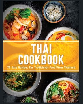 portada Thai Cookbook: 60+ Easy Recipes for Traditional Food From Thailand (en Inglés)