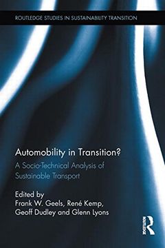 portada Automobility in Transition? A Socio-Technical Analysis of Sustainable Transport (Routledge Studies in Sustainability Transitions) 