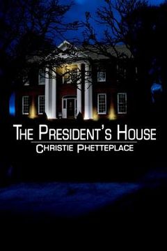 portada The President's House (en Inglés)