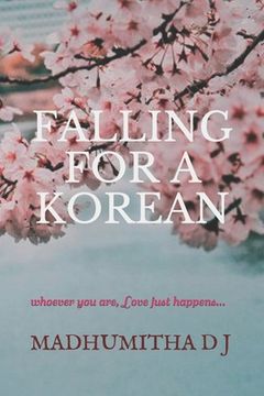 portada Falling for a Korean: Whoever You Are, Love Just Happens (en Inglés)