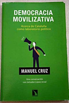 portada Democracia movilizativa : acerca de Cataluña como laboratorio político : una conversación con Salvador López Arnal