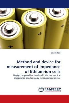 portada Method and device for measurement of impedance of lithium-ion cells: Design proposal for hand-held electrochemical impedance spectroscopy measurement device