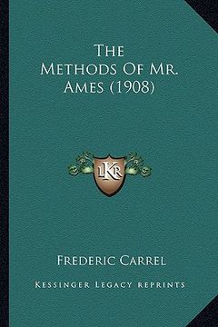 portada the methods of mr. ames (1908) (en Inglés)