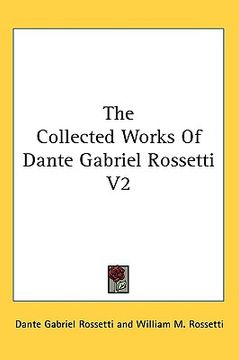 portada the collected works of dante gabriel rossetti v2 (en Inglés)