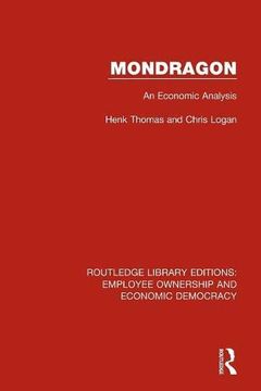 portada Mondragon: An Economic Analysis (Routledge Library Editions: Employee Ownership and Economic Democracy) 