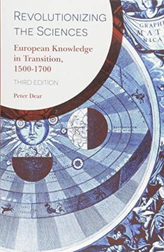 portada Revolutionizing the Sciences: European Knowledge in Transition, 1500-1700 (en Inglés)