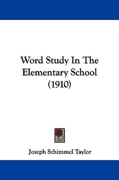 portada word study in the elementary school (1910) (in English)