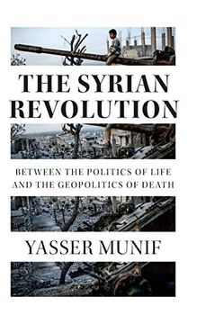 portada The Syrian Revolution: Between the Politics of Life and the Geopolitics of Death (in English)