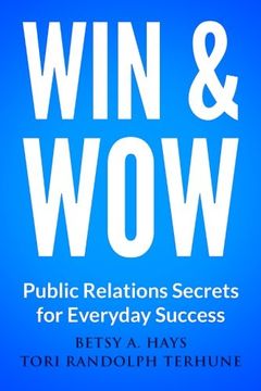 portada Win & Wow: Public Relations Secrets for Everyday Success