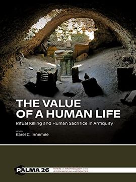 portada The Value of a Human Life: Ritual Killing and Human Sacrifice in Antiquity