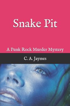 portada Snake Pit: A Punk Rock Murder Mystery (en Inglés)