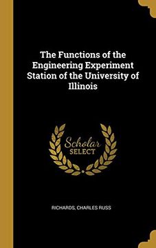 portada The Functions of the Engineering Experiment Station of the University of Illinois (en Inglés)