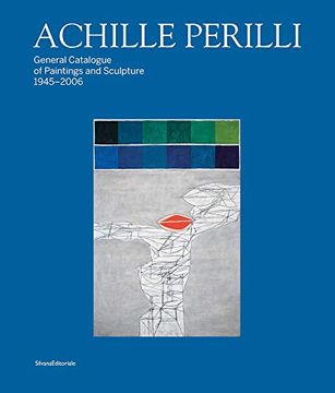 portada Achille Perilli: Complete Catalogue of Paintings and Sculptures (en Inglés)