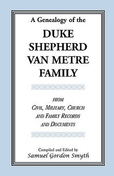 portada a genealogy of the duke-shepherd-van metre family from civil, military, church and family records and documents (en Inglés)