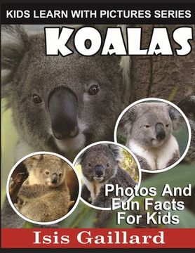 portada Koalas: Photos and Fun Facts for Kids (en Inglés)