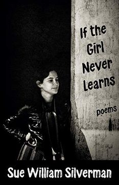 portada If the Girl Never Learns: Poems (en Inglés)