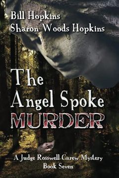 portada The Angel Spoke Murder: A Judge Rosswell Carew Mystery - Book Seven (en Inglés)