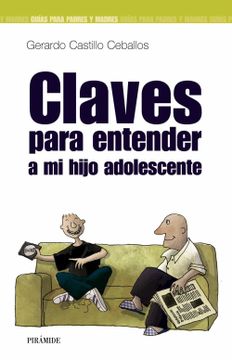 portada Claves Para Entender a mi Hijo Adolescente (in Spanish)