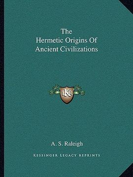 portada the hermetic origins of ancient civilizations (in English)