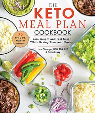 portada The Keto Meal Plan Cookbook: Lose Weight and Feel Great While Saving Time and Money (en Inglés)