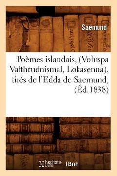 portada Poèmes Islandais, (Voluspa Vafthrudnismal, Lokasenna), Tirés de l'Edda de Saemund, (Éd.1838)