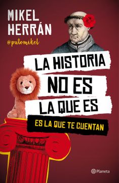 portada La Historia no es la que es - Mikel Herrán - Libro Físico (in Spanish)
