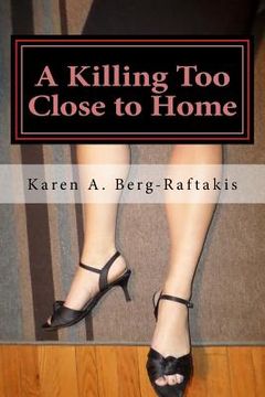 portada A Killing Too Close to Home: an Arianna Archer murder mystery (in English)