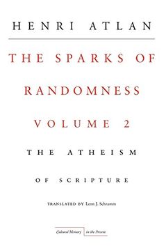 portada The Sparks of Randomness, Volume 2: The Atheism of Scripture (Cultural Memory in the Present) (en Inglés)