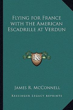 portada flying for france with the american escadrille at verdun (en Inglés)