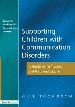 portada supporting communication disorders: a handbook for teachers and teaching assistants (in English)