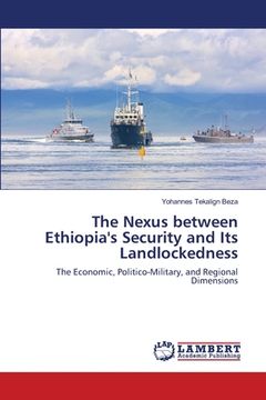 portada The Nexus between Ethiopia's Security and Its Landlockedness (en Inglés)