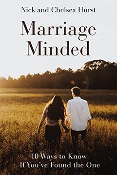 portada Marriage Minded: Ten Ways to Know if You'Ve Found the one (en Inglés)