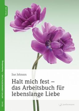 portada Halt Mich Fest - das Arbeitsbuch für Lebenslange Liebe (en Alemán)